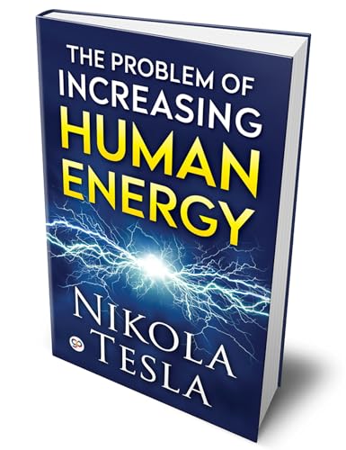 The Problem of Increasing Human Energy von General Press